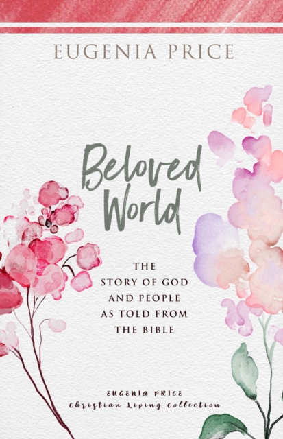 Beloved World : The Story of God and People as Told from the Bible, EPUB eBook