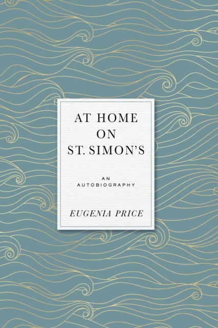 At Home on St. Simons : An Autobiography, Paperback / softback Book