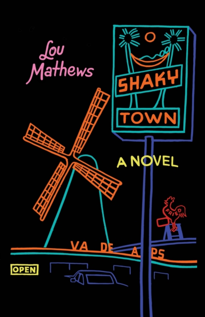 Shaky Town : A Novel, Paperback / softback Book
