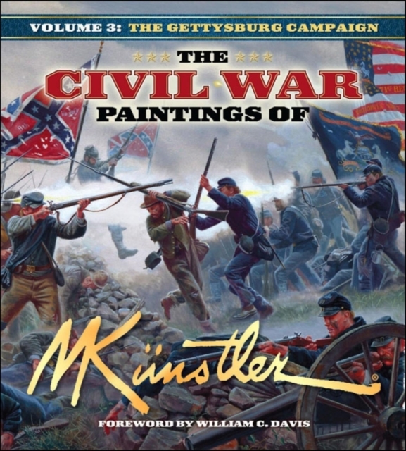The Civil War Paintings of Mort Kunstler Volume 3 : The Gettysburg Campaign, Hardback Book