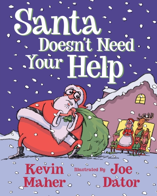 Santa Doesn't Need Your Help, Hardback Book