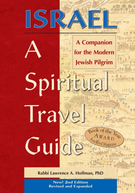 Israel-A Spiritual Travel Guide (2nd Edition) : A Companion for the Modern Jewish Pilgrim, Hardback Book
