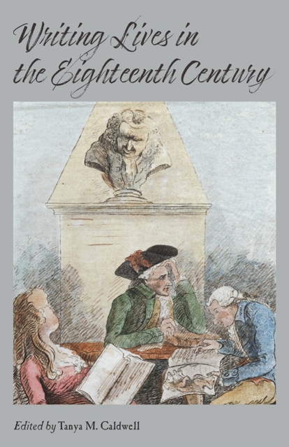 Writing Lives in the Eighteenth Century, EPUB eBook