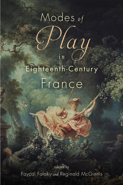 Modes of Play in Eighteenth-Century France, PDF eBook