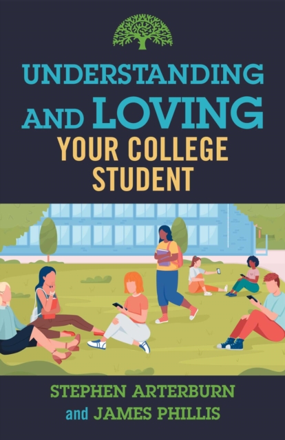 Understanding and Loving Your College Student, EPUB eBook