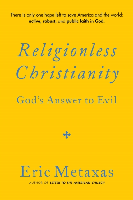 Religionless Christianity : God's Answer to Evil, EPUB eBook