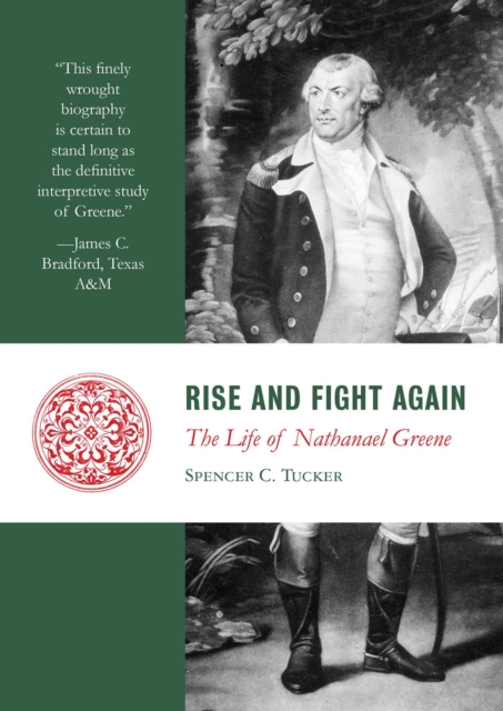 Rise and Fight Again : The Life of Nathanael Greene, EPUB eBook