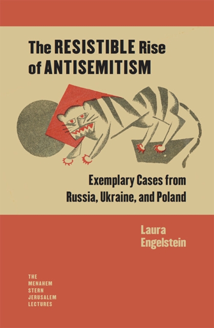 The Resistible Rise of Antisemitism - Exemplary Cases from Russia, Ukraine, and Poland, Paperback / softback Book