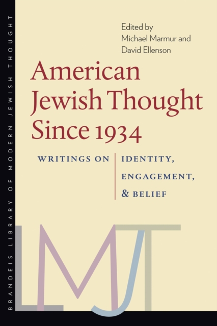 American Jewish Thought Since 1934 - Writings on Identity, Engagement, and Belief, Hardback Book