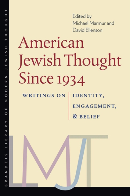 American Jewish Thought Since 1934 - Writings on Identity, Engagement, and Belief, Paperback / softback Book
