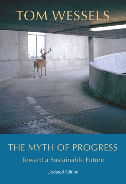 The Myth of Progress - Toward a Sustainable Future, Hardback Book