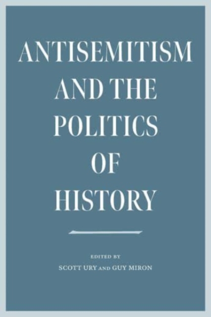 Antisemitism and the Politics of History, Hardback Book