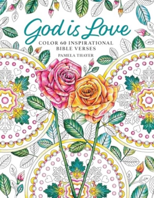 God Is Love : Color 60 Inspirational Bible Verses, Paperback / softback Book