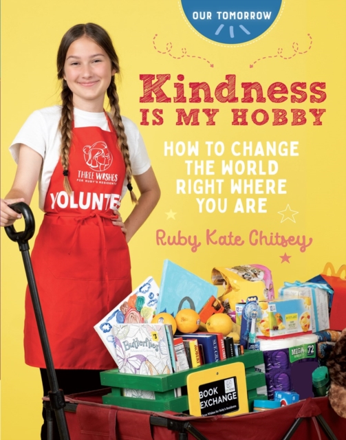 Kindness Is My Hobby : How to Change the World Right Where You Are, Paperback / softback Book