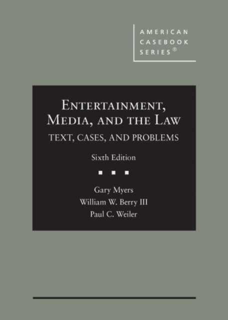 Entertainment, Media, and the Law : Text, Cases, and Problems, Hardback Book