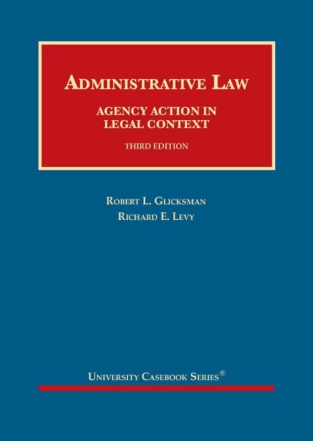 Administrative Law : Agency Action in Legal Context - CasebookPlus, Hardback Book