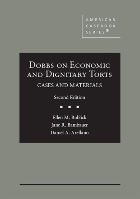 Dobbs on Economic and Dignitary Torts : Cases and Materials, Hardback Book