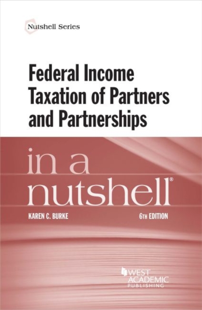 Federal Income Taxation of Partners and Partnerships in a Nutshell, Paperback / softback Book