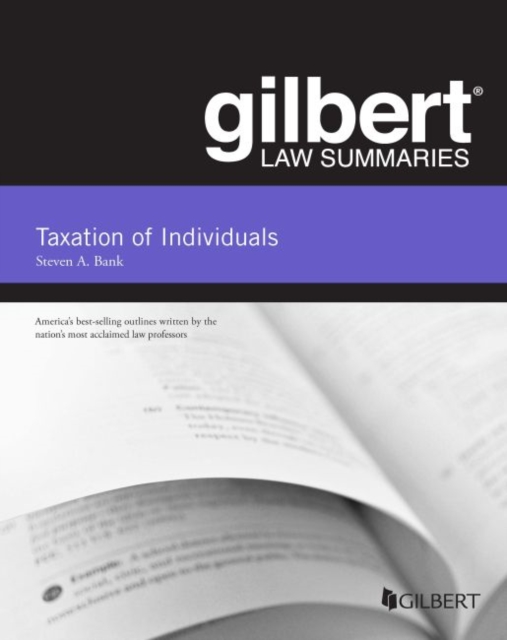 Gilbert Law Summaries, Taxation of Individuals, Paperback / softback Book