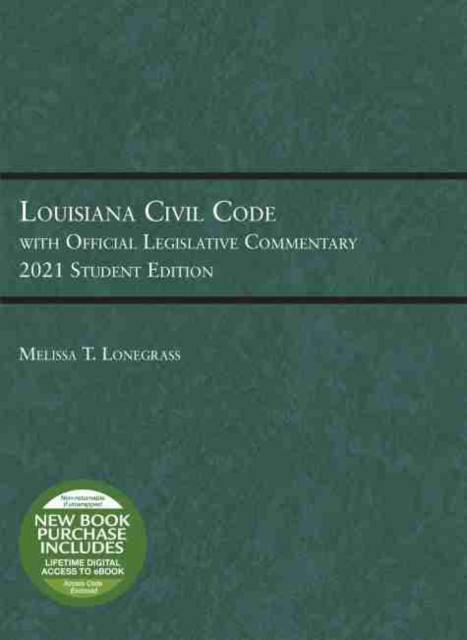 Louisiana Civil Code with Official Legislative Commentary : 2021 Student Edition, Paperback / softback Book