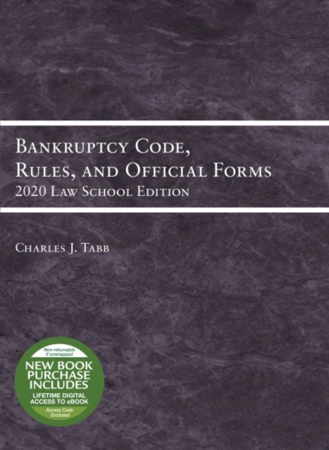 Bankruptcy Code, Rules, and Official Forms, 2020 Law School Edition, Paperback / softback Book