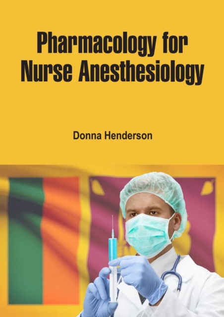Pharmacology for Nurse Anesthesiology, EPUB eBook