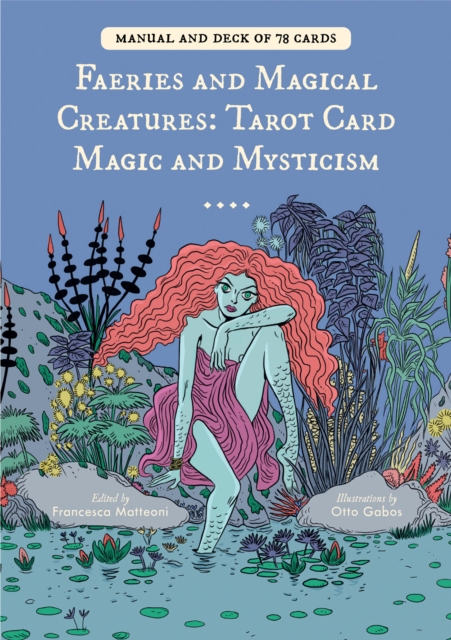 Faeries and Magical Creatures : Tarot Card Magic and Mysticism (78 Tarot Cards and Guidebook), Cards Book