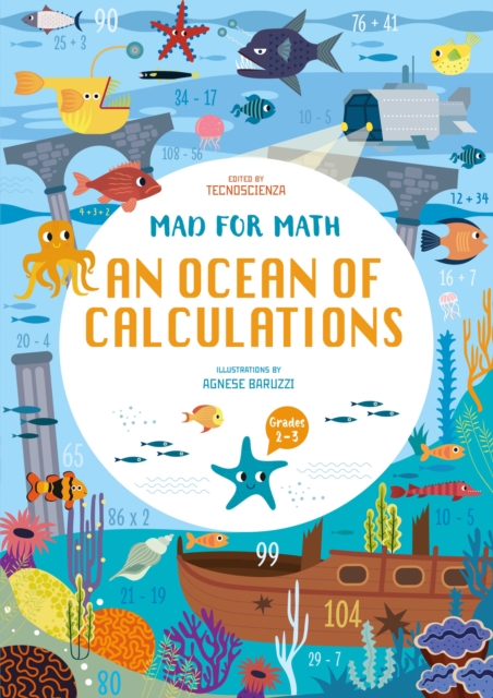 Mad for Math: An Ocean of Calculations : A Math Calculation Workbook for Kids (Math Skills, Age 6-9), Paperback / softback Book