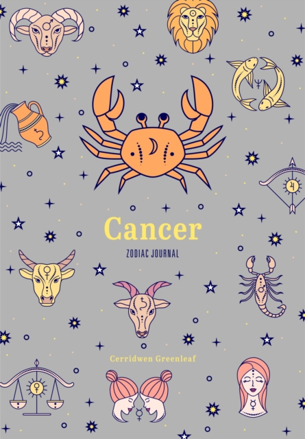 Cancer Zodiac Journal : A Cute Journal for Lovers of Astrology and Constellations (Astrology Blank Journal, Gift for Women), Paperback / softback Book