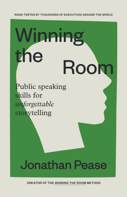 Winning the Room : Public Speaking Skills for Unforgettable Storytelling, EPUB eBook