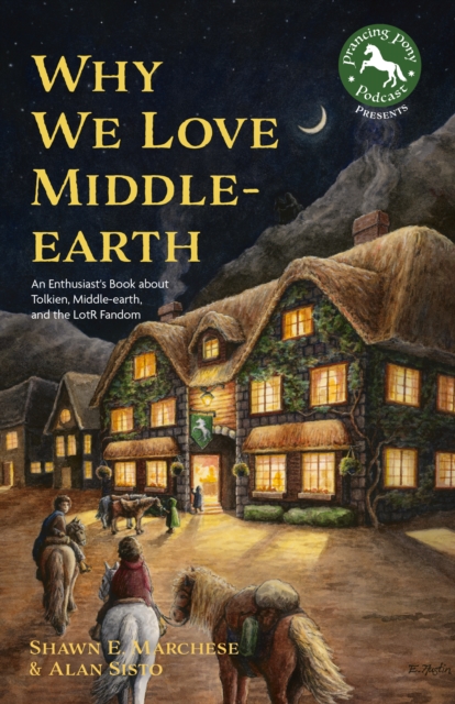 Why We Love Middle-earth : An Enthusiast's Book about Tolkien, Middle-earth, and the LotR Fandom, EPUB eBook