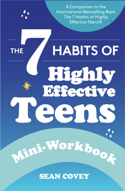The 7 Habits of Highly Effective Teens, Paperback / softback Book