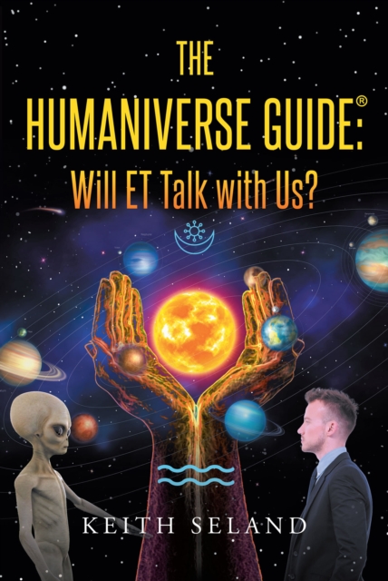 The Humaniverse Guide: Will ET Talk with Us?, EPUB eBook