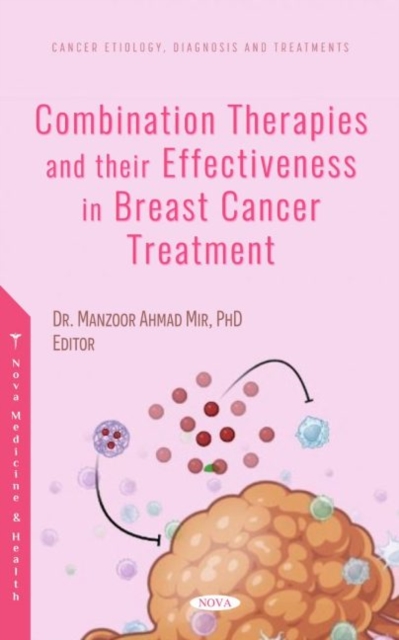 Combination Therapies and their Effectiveness in Breast Cancer Treatment, Hardback Book