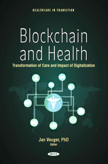 Blockchain and Health : Transformation of Care and Impact of Digitalization, Hardback Book