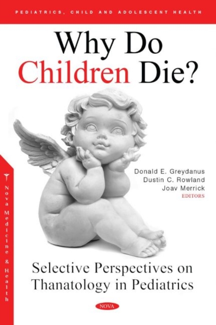 Why Do Children Die? : Selective Perspectives on Thanatology in Pediatrics, Hardback Book