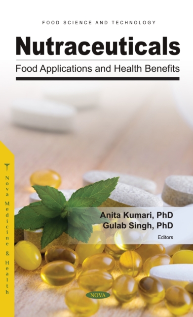 Nutraceuticals: Food Applications and Health Benefits, PDF eBook