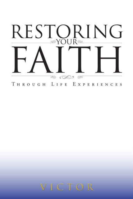 Restoring Your Faith Through Life Experiences, EPUB eBook