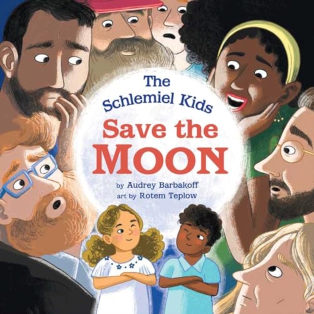 The Schlemiel Kids Save the Moon, Hardback Book