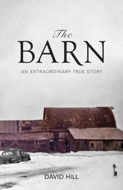 The Barn : An Extraordinary True Story, EPUB eBook