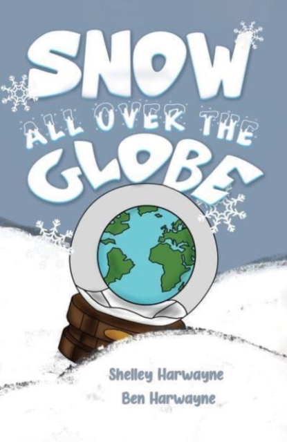 Snow All Over the Globe, Paperback Book