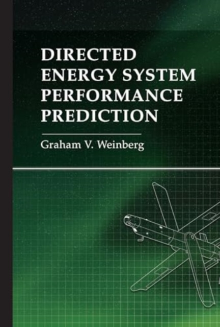 Directed Energy System Performance Prediction, Hardback Book