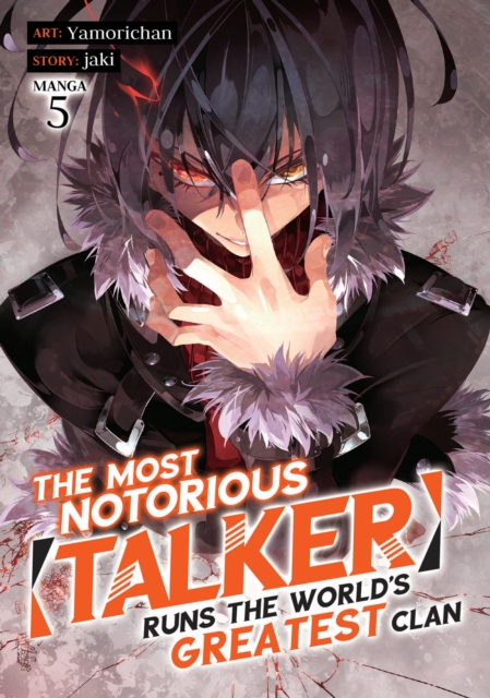 The Most Notorious "Talker" Runs the World's Greatest Clan (Manga) Vol. 5, Paperback / softback Book