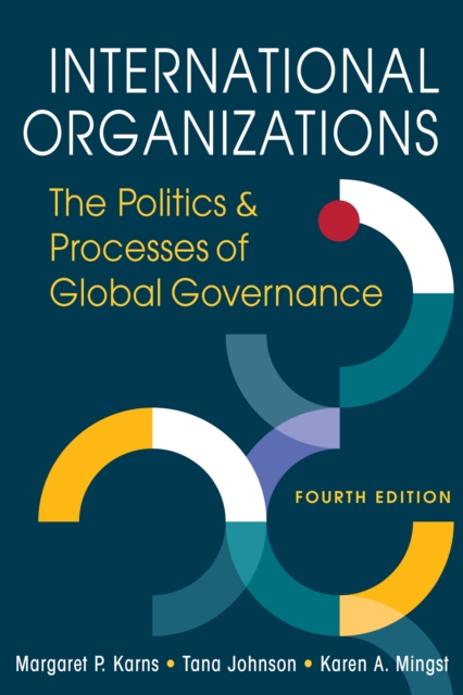 International Organizations : The Politics & Processes of Global Governance, Paperback / softback Book