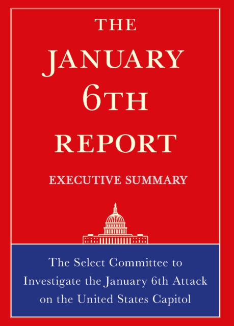 The January 6th Report Executive Summary, Paperback / softback Book