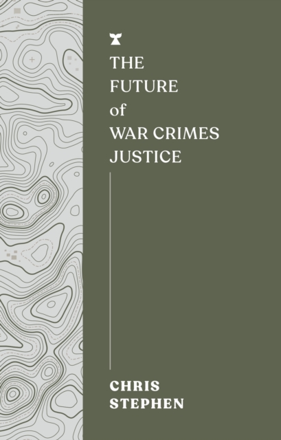 Future of War Crimes Justice, EPUB eBook
