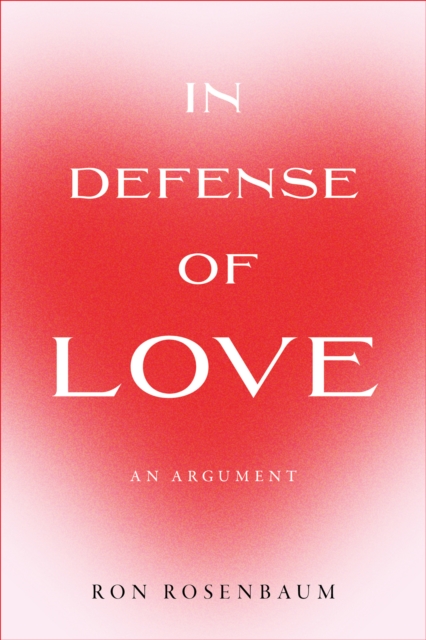 In Defense of Love, Paperback / softback Book