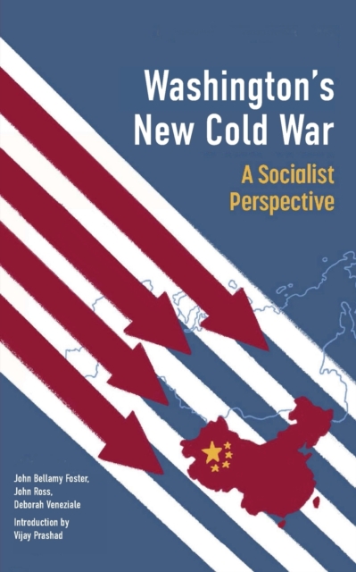 Washington's New Cold War : A Socialist Perspective, Paperback / softback Book