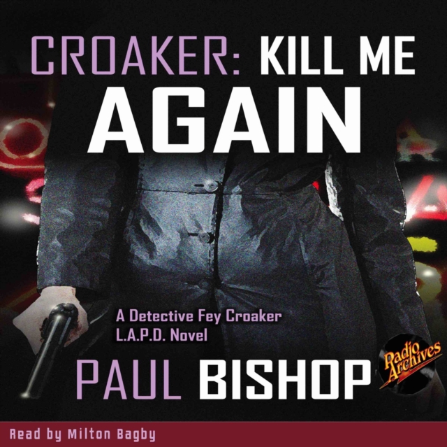 Croaker #1 - Kill Me Again by Paul Bishop, eAudiobook MP3 eaudioBook