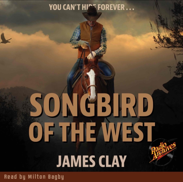 Songbird of the West by James Clay, eAudiobook MP3 eaudioBook